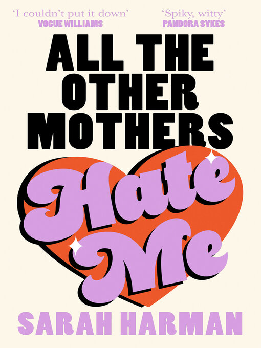 Title details for All the Other Mothers Hate Me by Sarah Harman - Available